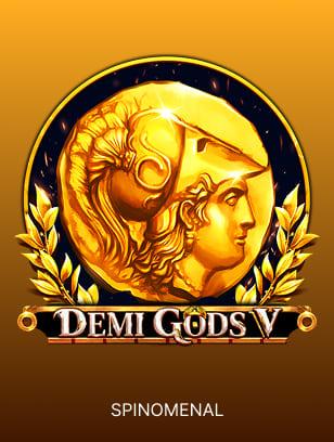 Demi Gods V