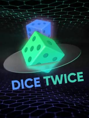 Dice Twice