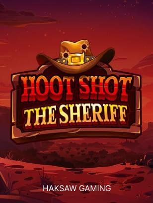 Hoot Shot The Sheriff